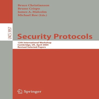 Security Protocols 12th International Workshop Cambridge UK April