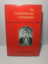 Confederate Cherokees: Drew's Regiment of Mounted Rifles, Civil War, 1989