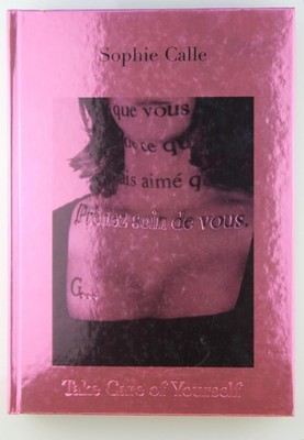 Sophie Calle: Take Care of Yourself -  Dis Voir/Actes Sud hardcover Book
