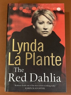 Red Dahlia by Lynda La Plante (2007, Hardcover)