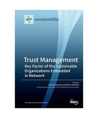 Trust Management: Key Factor of the Sustainable Organizations Embedded in Networ