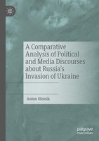 A Comparative Analysis Of Political And Media Discourses About Russia's Invasion
