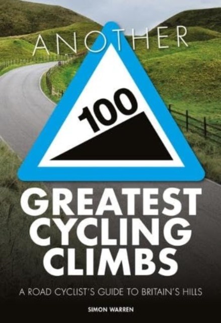 Another 100 Greatest Cycling Climbs by Simon Warren (Paperback Book)