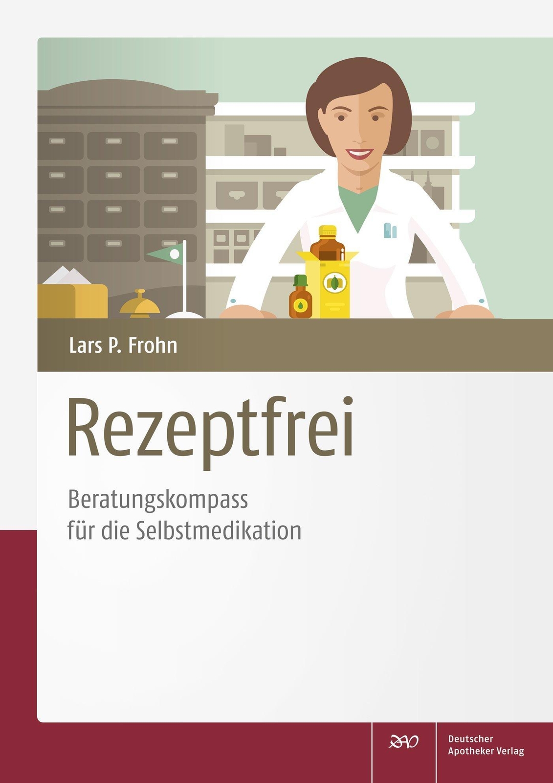 Rezeptfrei - Beratungskompass Für Die Selbstmedikation, Lars Peter