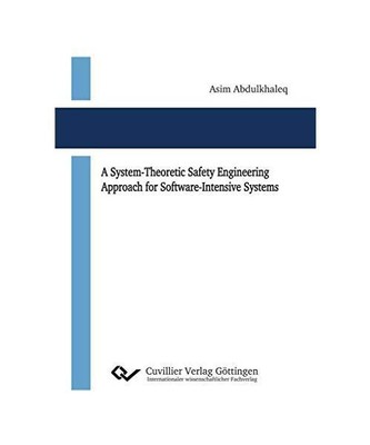 A System-Theoretic Safety Engineering Approach for Software-Intensive Systems, A