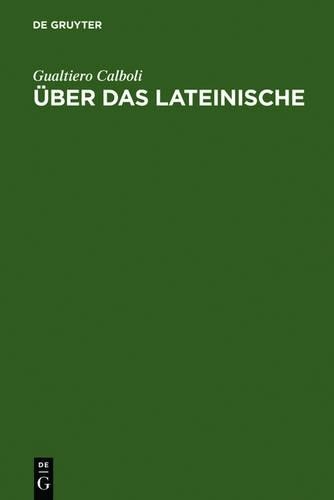 Gualtiero Calboli Über das Lateinische (Hardback)
