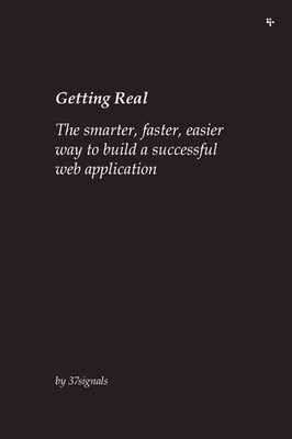 Getting Real 37signals (u. a.) Taschenbuch Kartoniert / Broschiert Englisch 2006