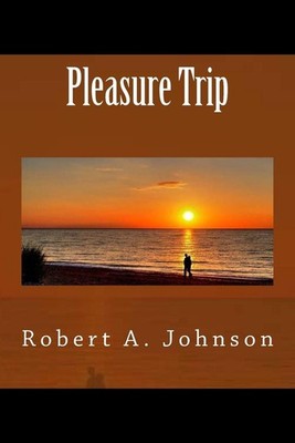 Pleasure Trip by Robert A. Johnson (English) Paperback Book