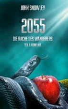 2055: Die Rache des Wanderers | John Snowley | Taschenbuch | 282 S. | Deutsch