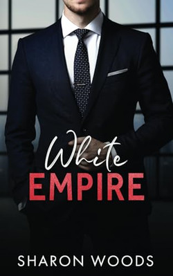 White Empire: A Billionaire  Romance (The Gentlemen) - Paperback NEW Woods, Shar