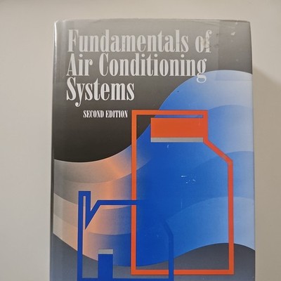 FUNDAMENTALS OF AIR CONDITIONING SYSTEMS (2ND EDITION) By Billy C. Langley