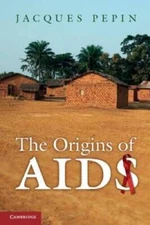 The Origins of AIDS - Paperback By Pepin, Jacques - GOOD