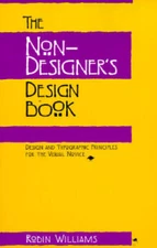 The Non-Designer's Design Book: Design and Typographic Principles fo - VERY GOOD
