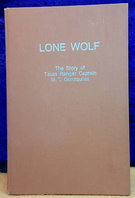 Lone Wolf: The Story of..Captain Gonzaullas; Stephens; 1979; Ltd ed; signed; VG+