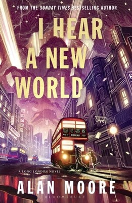 I Hear A New World by Alan Moore (Hardback Book)
