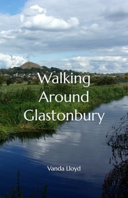 Walking Around Glastonbury (Walking Ar..., Lloyd, Vanda
