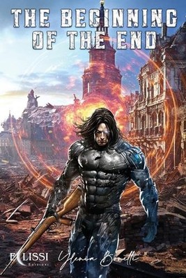 The Beginning of the End by Ylenia Bonetti Paperback Book