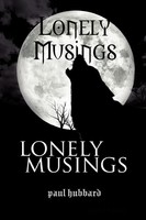 Lonely Musings Paul Hubbard Taschenbuch Kartoniert / Broschiert Englisch 2008