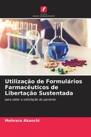 UtilizaçãO De FormuláRios FarmacêUticos De LibertaçãO Sustentada Mehrara Akanchi