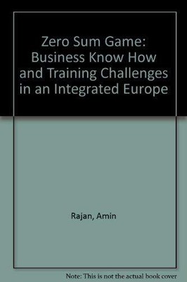 A Zero Sum Game: Business Know How and Training Challenges in an Integrated Euro