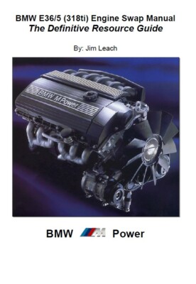 The ORIGINAL BMW E36 318ti OBD-II Engine Swap Manual (Since 2004)