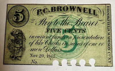 #ad 1862 PC Brownell BrookfieldMadison County New York 5 Cents Civil War Scrip Note $32.85