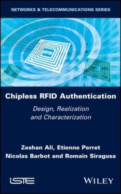 Chipless Rfid Authentication : Design, Realization and Characterization, Hard...