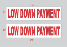 Low Down Payment 6"x24" REAL ESTATE RIDER SIGNS Buy 1 Get 1 FREE 2 Sided 