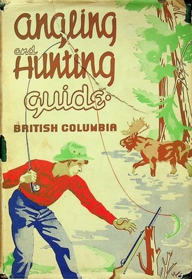 Angling and Hunting Guide British Columbia Pochin 1946 Sun Directories Fishing