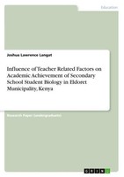 Influence Of Teacher Related Factors On Academic Achievement Of Secondary School