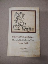 Bullfrog Mining District Guide Beatty Nevada Edi 1 Historical Geological Tour -A