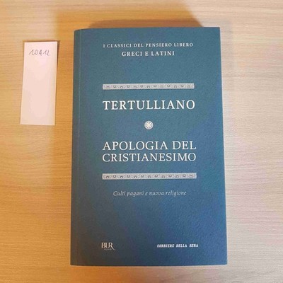 APOLOGIE DES CHRISTENTUMS - TERTULLIAN - BUR, ABENDKURIER - 2012