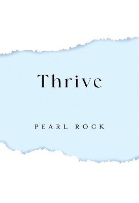 Pearl Rock Thrive (Hardback) (Taschenbuch)