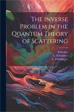 The Inverse Problem in the Quantum Theory of Scattering (Paperback or Softback)