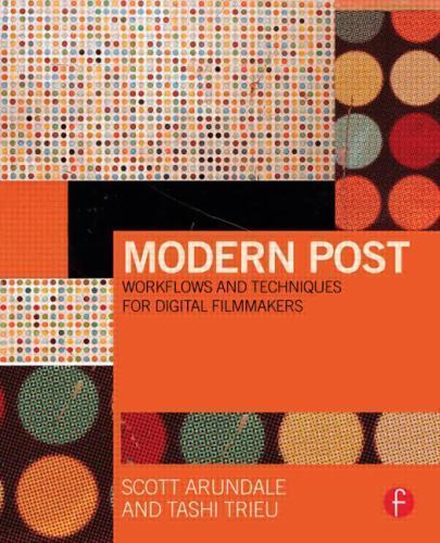 Modern Post : Workflows and Techniques for Digital Filmmakers by Not ...