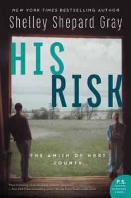 His Risk: The Amish of Hart County - Paperback By Gray, Shelley Shepard - GOOD