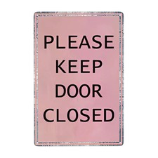 PLEASE KEEP DOOR CLOSED Pink Tin Metal Signs Home D cor 8x12