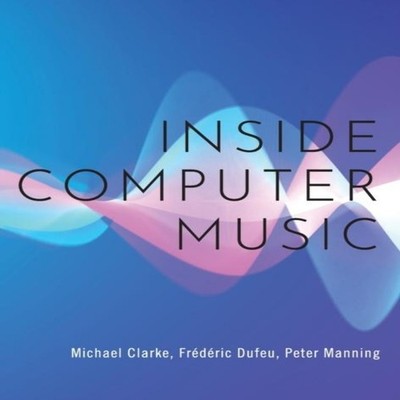 Inside Computer Music CLARKE Hardcover Oxford University Press Me