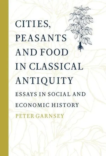 Peter Garnsey | Cities, Peasants And Food In Classical Antiquity | Buch (2014)-image