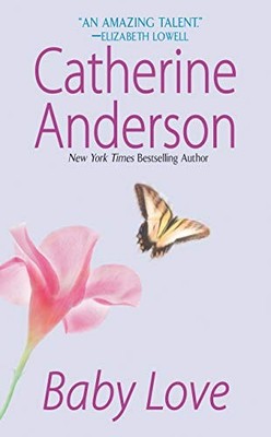 Baby Love by Catherine Anderson (1999, Trade Paperback)