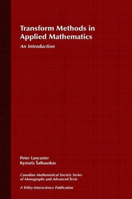 Transform Methods in Applied Mathematics: An Introduction by Peter Lancaster (En
