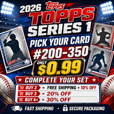 2026 Topps Series 1 MLB Pick Your Card #200-350 Base RC Complete Set