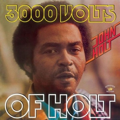 John Holt 3000 Volts of Holt (CD) Album