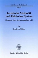 Juristische Methodik Und Politisches System. Friedrich MüLler