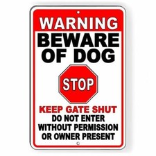 Warning Beware Of Dog Stop Do Not Enter Keep Gate Shut Sign / Decal  / Sbd040