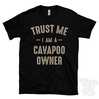 TRUST ME I AM A CAVAPOO OWNER T-SHIRT bestes lustiges tolles Geschenk