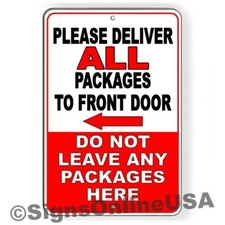 Deliver Packages To Front Door Do Not Leave Here Arrow Left Metal Sign Delivery