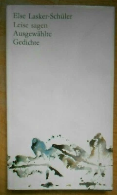 Else Lasker-Schüler Leise sagen Gedichte Aufbau Verlag - Bild 1 von 3
