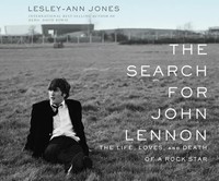 The Search For John Lennon: The Life, Loves, And Death Of A Rock Star | Jones