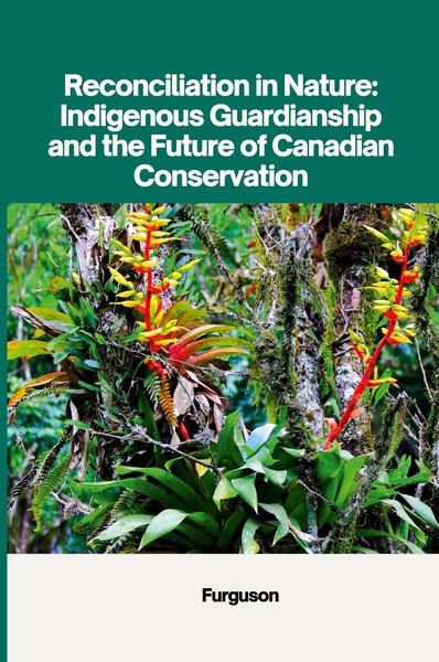 Reconciliation In Nature: Indigenous Guardianship And The Future Of Canadian...-image